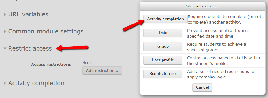 Restrict access section of an activity's restrict access settings, select the Activity completion button